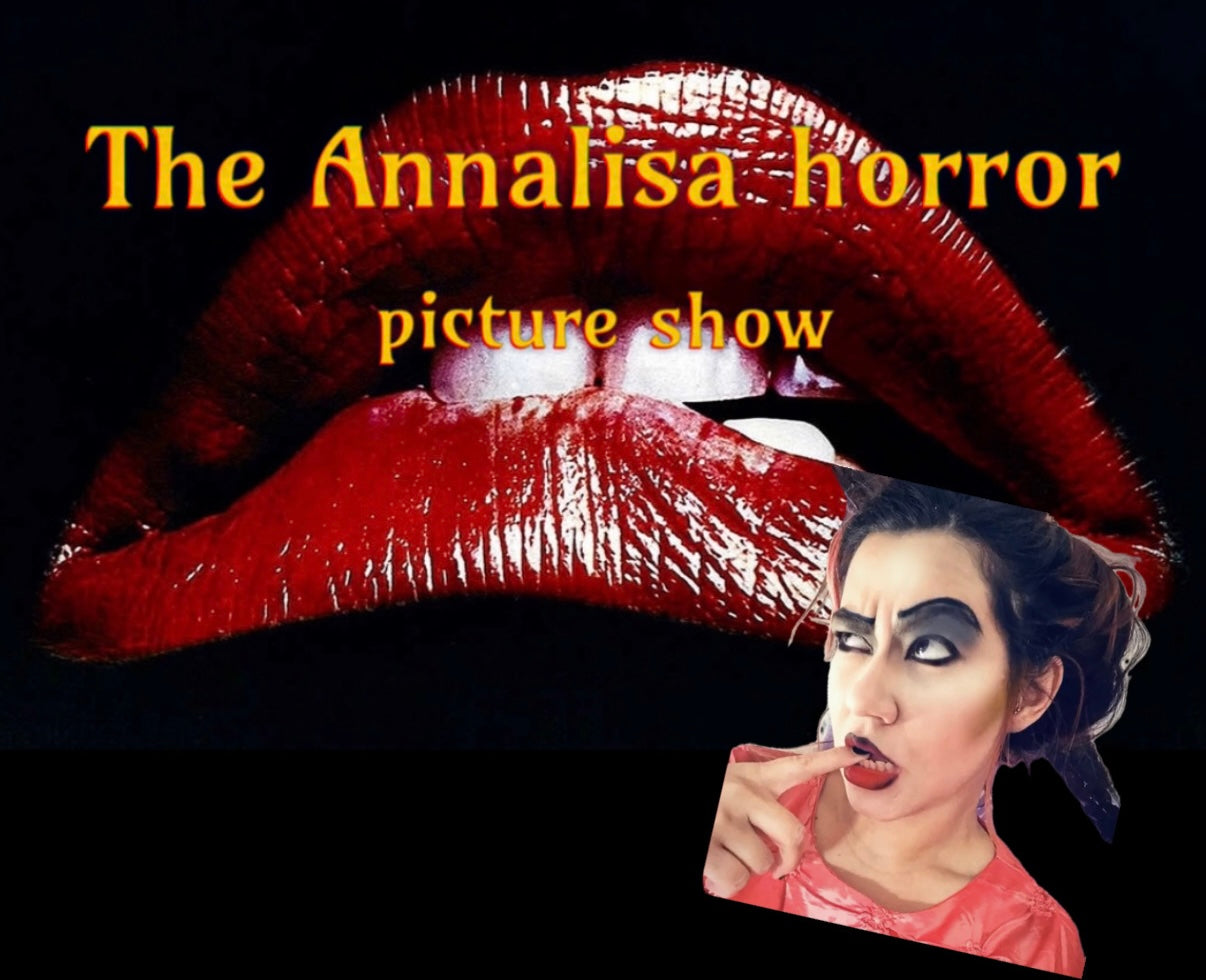 The Annalisa Horror picture show